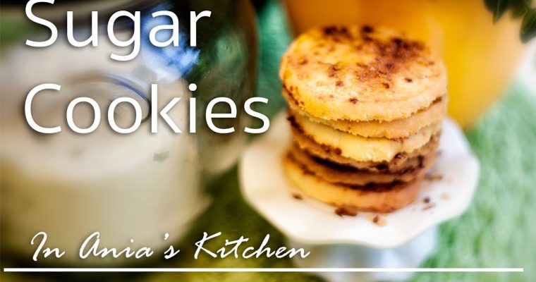 Sugar Cookies – Kruche Ciasteczka z Cukrem – Recipe #212