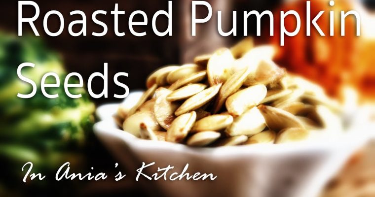 Roasted Pumpkin Seeds – Pestki z Dyni – Recipe #224