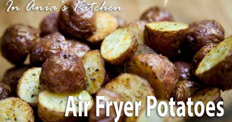 Air Fryer Potatoes – Ziemniaki z Airfryer – Recipe #294